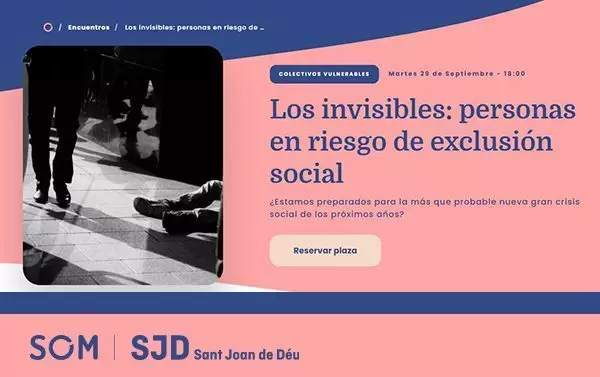 'Los invisibles: personas en riesgo de exclusión social', webinar SOM Salud Mental 360